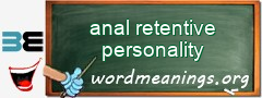 WordMeaning blackboard for anal retentive personality